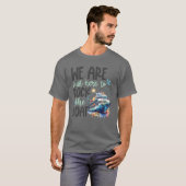 We are here to rock the boat cruise ship friends T-Shirt (Vorne ganz)