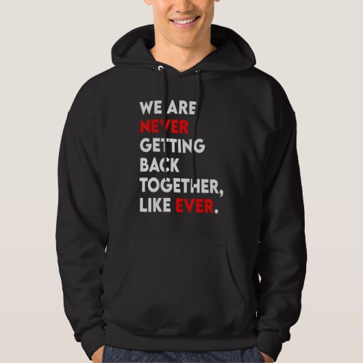 We Are Never Getting Back Together Like Ever Retro Hoodie (Vorderseite)