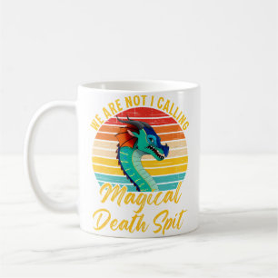 We Are Not I Calling Magical Death Spit Kaffeetasse
