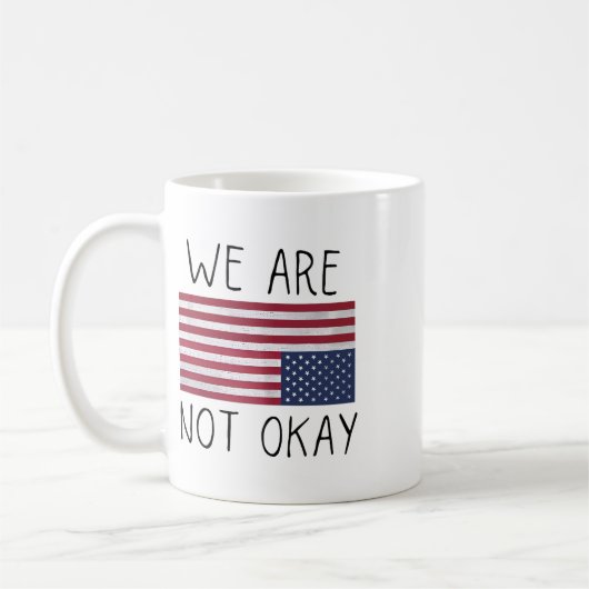 We Are Not Ok Usa Flag Upside Down Patriotic Sayin Kaffeetasse (Links)