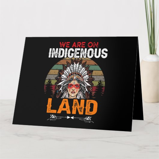 We are on Indigenous Land funny native american In Karte (Vorderseite)