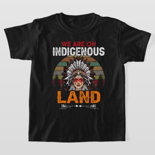 We are on Indigenous Land funny native american In T-Shirt (Ablage )