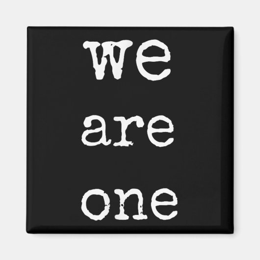 We Are One Men Graphic Insre Tee Sitive Message Magnet (Vorne)