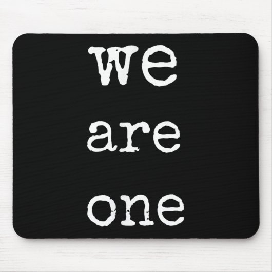 We Are One Men Graphic Insre Tee Sitive Message  Mousepad (Vorne)