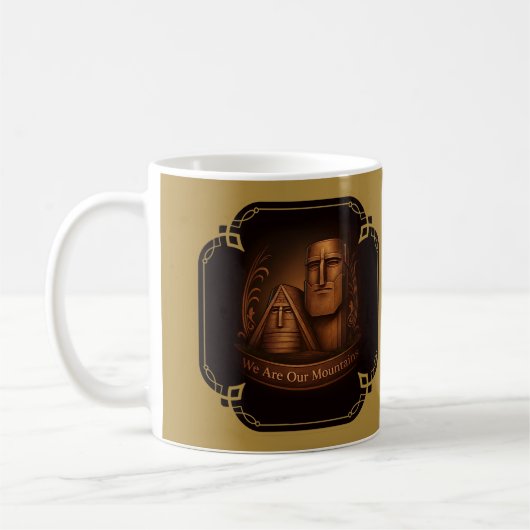 We are our mountains Mug Kaffeetasse (Links)