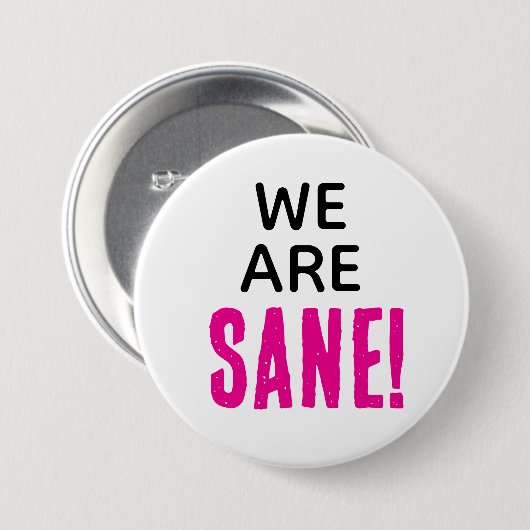 WE ARE SANE! Democratic Socialist AOC Campaign  Button (Vorne & Hinten)