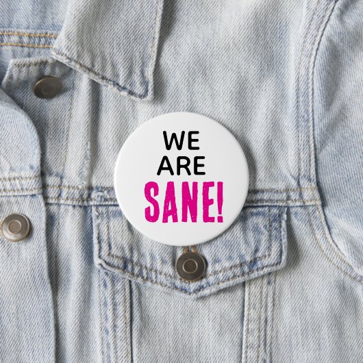 WE ARE SANE! Democratic Socialist AOC Campaign  Button (Beispiel)