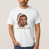 We Are Still Here – Indigenous Peoples’ Day Design T-Shirt (Vorderseite)