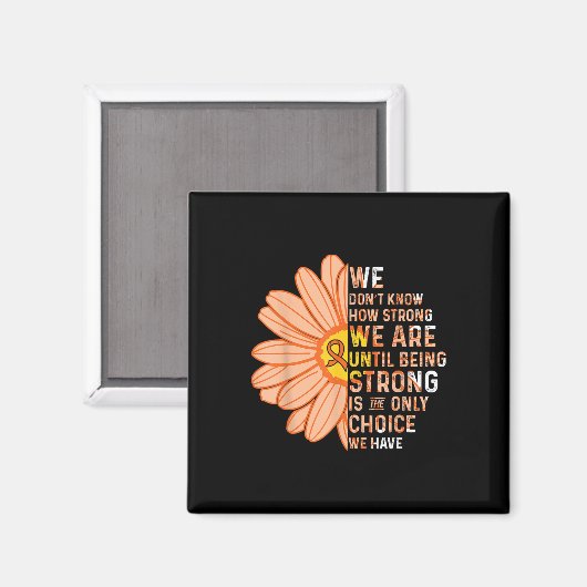 We Are Strong- Leukemia Cancer Awareness Supporter Magnet (Vorderseite/Rückseite)