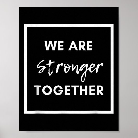 We Are Stronger Together_ Sitive Unity Affirmation Poster (Vorne)