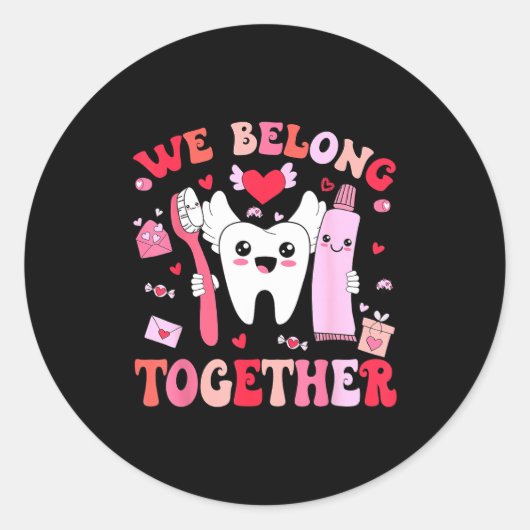 We Belong Together Dental Valentines's Day Dental  Runder Aufkleber (Vorderseite)