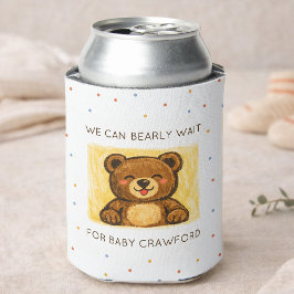 We Can Bearly Wait! Simple Hand Drawn Baby Shower Dosenkühler