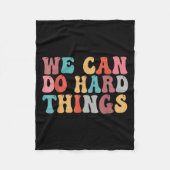 We Can Do Hard Things Groovy Retro Motivational Qu Fleecedecke (Vorderseite)