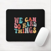 We Can Do Hard Things Groovy Retro Motivational Qu Mousepad (Mit Mouse)