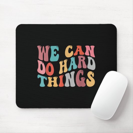 We Can Do Hard Things Groovy Retro Motivational Qu Mousepad (Mit Mouse)