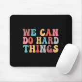 We Can Do Hard Things Groovy Retro Motivational Qu Mousepad (Mit Mouse)