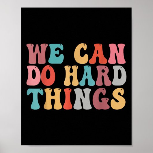 We Can Do Hard Things Groovy Retro Motivational Qu Poster (Vorne)