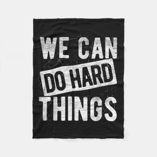 We Can Do Hard Things Motivational Quote Sitivity  Fleecedecke (Vorderseite)
