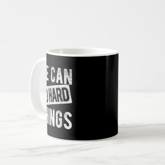 We Can Do Hard Things Motivational Quote Sitivity  Kaffeetasse (Vorderseite Links)