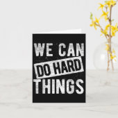We Can Do Hard Things Motivational Quote Sitivity  Karte (Gelbe Blume)