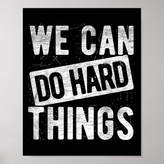 We Can Do Hard Things Motivational Quote Sitivity Poster (Vorne)
