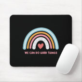 We Can Do Hard Things Motivational Teacher Rainbow Mousepad (Mit Mouse)