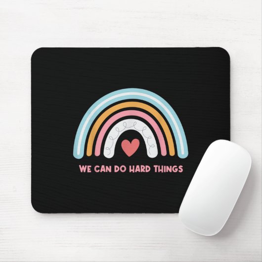 We Can Do Hard Things Motivational Teacher Rainbow Mousepad (Mit Mouse)