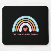 We Can Do Hard Things Motivational Teacher Rainbow Mousepad (Vorne)