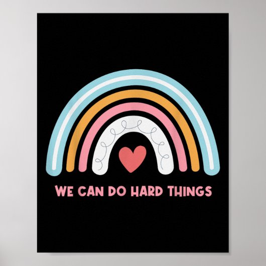 We Can Do Hard Things Motivational Teacher Rainbow Poster (Vorne)