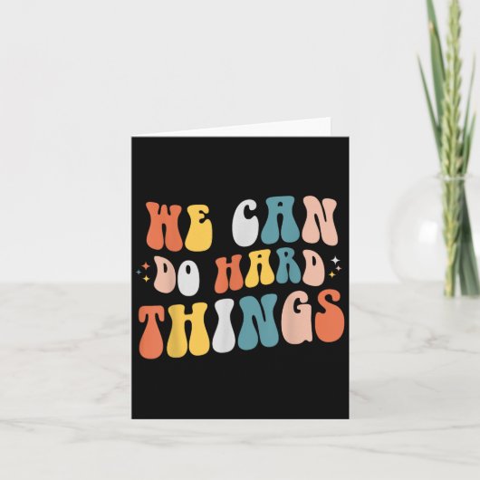 We Can Do Hard Things Motivational Teacher Wavy Karte (Vorderseite)