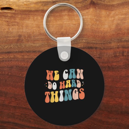 We Can Do Hard Things Motivational Teacher Wavy Schlüsselanhänger (Vorderseite)