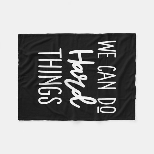 We Can Do Hard Things Sitive Message Motivational Fleecedecke (Vorderseite (Horizontal))