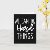 We Can Do Hard Things Sitive Message Motivational  Karte (Gelbe Blume)