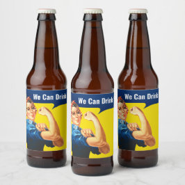 "We Can DRINK It" motivierend Rosie the Riveter, Bierflaschenetikett