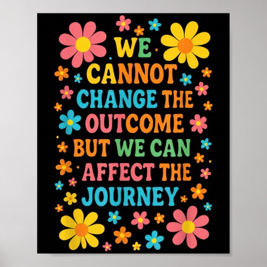 We Cannot Change The Outcome - Hosce Nurse Care Poster (Vorne)