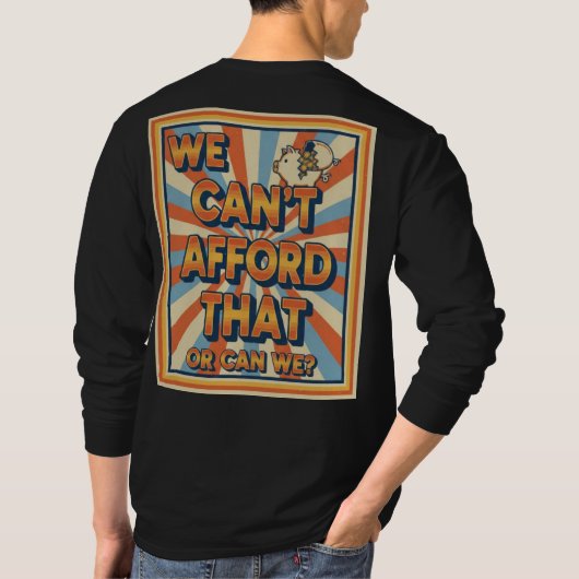 $We Can't Afford That Funny Retro Piggy Bank T-Shirt (Rückseite)