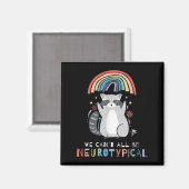 We Can't All Be Neurotycal Autism Adhd Awareness Magnet (Vorderseite/Rückseite)