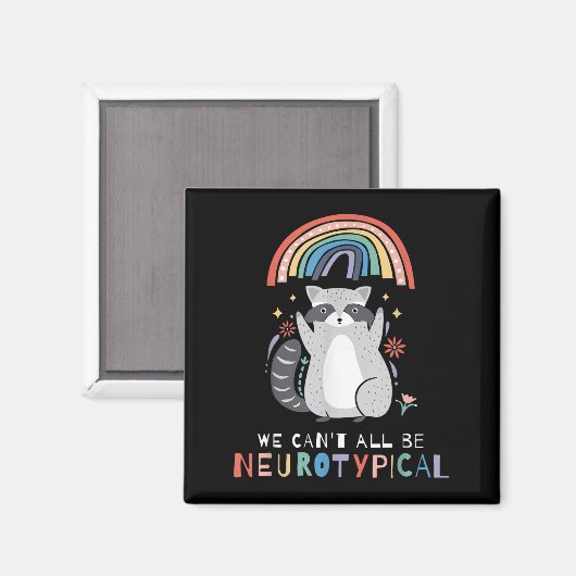 We Can't All Be Neurotycal Autism Adhd Awareness  Magnet (Vorderseite/Rückseite)