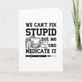 We Can't Fix Stupid Pharmacy Technician Pharmacist Karte (Vorderseite)