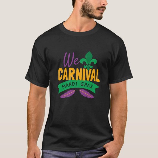 We Carnival Mardi Gras T-Shirt (Vorderseite)
