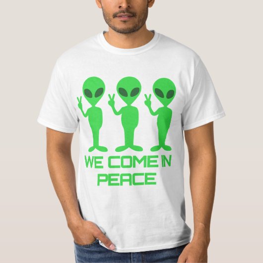 We Come in Peace - Alien T-Shirt (Vorderseite)