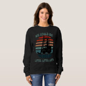 We could be lifted  lifted lifted  Forklift Wareho Sweatshirt (Vorne ganz)