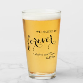 We decided on Forever Elegant Wedding Glas