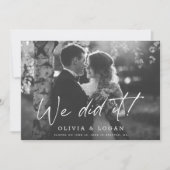 We Did It Modern Script Wedding Photo Elopement Einladung (Vorderseite)