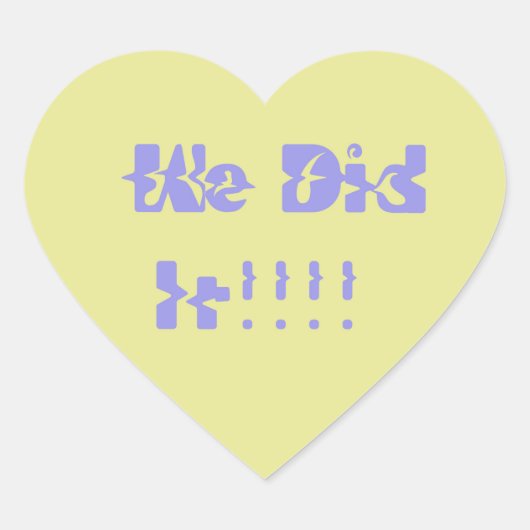 We Did It Purple and Yellow Herz-Aufkleber (Vorderseite)