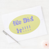 We Did It Purple and Yellow Ovaler Aufkleber (Umschlag)