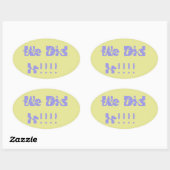 We Did It Purple and Yellow Ovaler Aufkleber (Blatt)