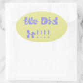 We Did It Purple and Yellow Ovaler Aufkleber (Tasche)