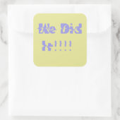 We Did It Purple and Yellow Quadratischer Aufkleber (Tasche)