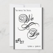 We Do, Black & White Wedding Invitation Einladung (Vorderseite)
